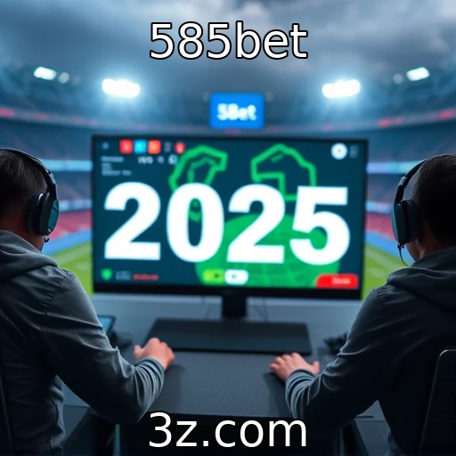 585bet Desvendando os segredos das apostas esportivas em 2025